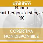 Manon lescaut-bergonzikirsten,sereni '60 cd