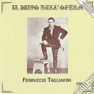Ferruccio Tagliavini: Il Mito Dell'Opera cd musicale