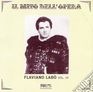 Flaviano Labo': Il Mito Dell'Opera Vol. III cd musicale