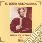 Mario Del Monaco: Il Mito Dell'Opera - Rarities cd