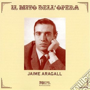 Jaime Aragall: Il Mito Dell'Opera cd musicale