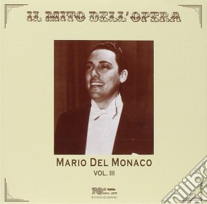Mario Del Monaco - Mario Del Monaco Vol III cd musicale