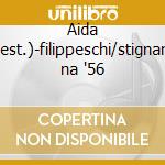 Aida (est.)-filippeschi/stignani na '56 cd musicale di Giuseppe Verdi
