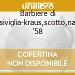 Barbiere di siviglia-kraus,scotto,na '58 cd musicale di Rossini