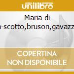 Maria di rohan-scotto,bruson,gavazzeni74 cd musicale di Donizetti
