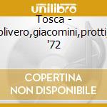 Tosca - olivero,giacomini,protti, '72 cd