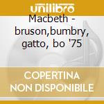 Macbeth - bruson,bumbry, gatto, bo '75 cd
