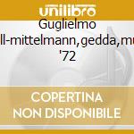 Guglielmo tell-mittelmann,gedda,muti '72 cd musicale di Rossini