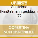 Guglielmo tell-mittelmann,gedda,muti '72 cd
