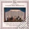 Gaetano Donizetti - I Pazzi Per Progetto cd
