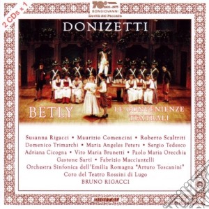 Gaetano Donizetti - Betly, Le Convenienze Teatrali (2 Cd) cd musicale di Donizetti