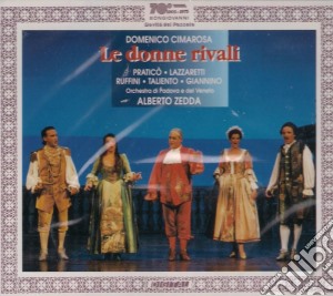 Domenico Cimarosa - Le Donne Rivali (2 Cd) cd musicale di Cimarosa