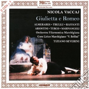 Nicola Vaccaj - Giulietta E Romeo (2 Cd) cd musicale di Vaccaj