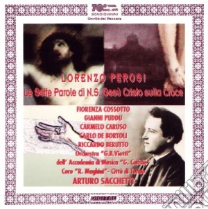 Lorenzo Perosi - Le Sette Parole Di Cristo Sulla Croce (2 Cd) cd musicale di L. Perosi