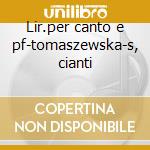 Lir.per canto e pf-tomaszewska-s, cianti cd