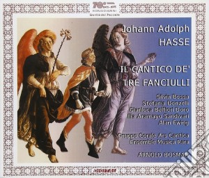 Johann Adolf Hasse - Il Cantico Dei Tre Fanciulli (2 Cd) cd musicale di Johann Adolph Hasse
