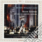 Alberto Mazzucato - Messa Solenne Per Soli, Coro Maschile E Orchestra cd