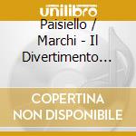 Paisiello / Marchi - Il Divertimento Dei Numi cd
