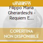 Filippo Maria Gherardeschi - Requiem E Responsori Per La Morte Di Ludovico I cd