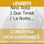 Nino Rota - I Due Timidi / La Notte Di Un Nevrastenico cd musicale di Rota