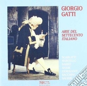 Giorgio Gatti - Arie Del '700 Italiano cd musicale di Gatti g. -vv.aa.
