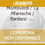 Monteverdi / La Pifarescha / Bardazzi - L'Orfeo cd musicale