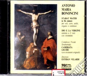 Giovanni Bononcini - Stabat Mater Dio E La Vergine cd musicale di Bononcini
