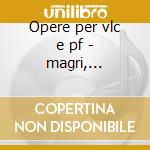 Opere per vlc e pf - magri, mastroserio cd