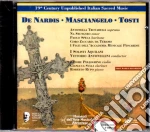 Francesco Paolo Tosti / Camillo De Nardis / Francesco Masciangelo - 19th Century Italian Sacred Music cd
