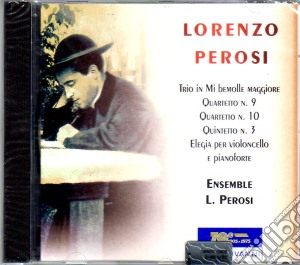 Lorenzo Perosi - Trio In Mi Bemolle Maggiore, Quartetti Nn. 9-10-13, Quintetto N. 3 cd musicale di Lorenzo Perosi