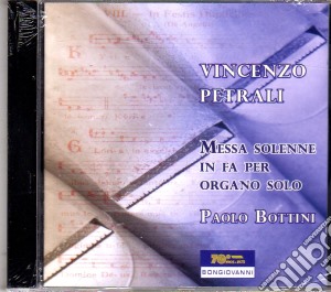 Vincenzo Petrali - Messa Solenne In Fa Per Organo cd musicale di Petrali