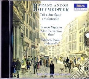 Franz Anton Hoffmeister - TrII A Due Fiati E Violonce cd musicale di Hoffmeister