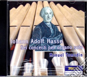 Johann Adolf Hasse - Sei Concerti Per Organo Solo cd musicale di Hasse