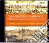 Marina Malavasi - Da Venezia A Varsavia: Polychoral Music In Europe Of The 16-17 Centuries cd