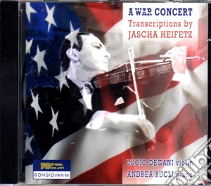 War Concert (A): Transcriptions by Jascha Heifetz cd musicale di Marcantoni E Bongelli
