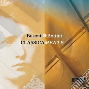 Ferruccio Busoni - Classicamente. Preludio E Fuga Op.5, 12 cd musicale di Ferruccio Busoni