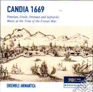 Candia 1669: Venetian, Greek, Ottoman And Sephardic Music cd musicale di Ensemble Animantica