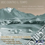 Voci Dentro Il Tempo: Grasso, Guaccero, Taglietti, Marochini, Battista, Cimpanelli cd