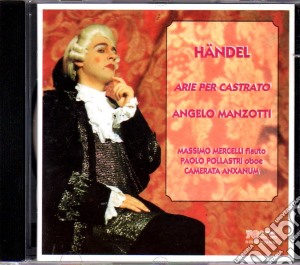 Georg Friedrich Handel - Arie Per Castrato: Rinaldo, Rodelinda, Partenope, Ariodante, Aci E Galatea, Arianna In Creta cd musicale di Handel