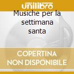 Musiche per la settimana santa cd