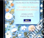 Francisco De Penalosa - Un Libro De Horas De Isabel La Catolica cd