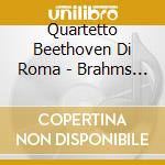 Quartetto Beethoven Di Roma - Brahms - Klavierquartette (2 Cd) cd
