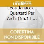 Leos Janacek - Quartetti Per Archi (Nn.1 E 2) , On A Overgrown Path (Arr. J.Burghauser) cd musicale di Janacek Leos