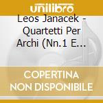 Leos Janacek - Quartetti Per Archi (Nn.1 E 2) , On A Overgrown Path (Arr. J.Burghauser) cd