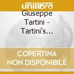Giuseppe Tartini - Tartini's Violin cd musicale di Giuseppe Tartini