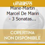 Marie-Martin Marcel De Marin - 3 Sonatas Op.15