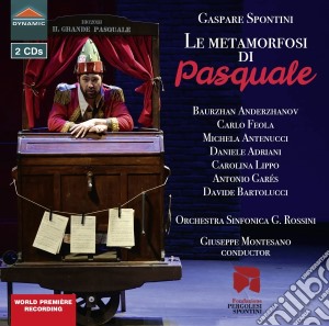 Gaspare Spontini - Le Metamorfosi Di Pasquale (2 Cd) cd musicale di Gaspare Spontini