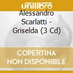Alessandro Scarlatti - Griselda (3 Cd) cd