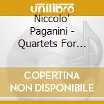 Niccolo' Paganini - Quartets For Strings And Guitar Nos. 7, 14 & 15 cd musicale