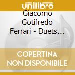 Giacomo Gotifredo Ferrari - Duets For Harp And Piano cd musicale